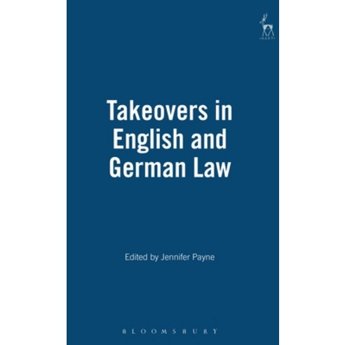 Takeovers in English and German Law Hardcover, Bloomsbury Publishing PLC
