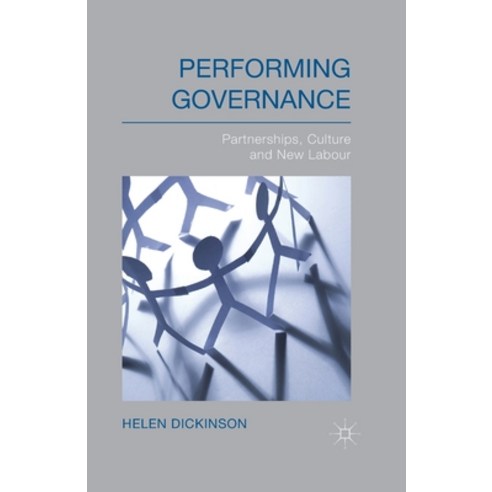 (영문도서) Performing Governance: Partnerships Culture and New Labour Paperback, Palgrave MacMillan, English, 9781349438440
