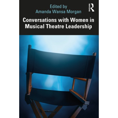 (영문도서) Conversations with Women in Musical Theatre Leadership Paperback, Routledge, English, 9781032349626