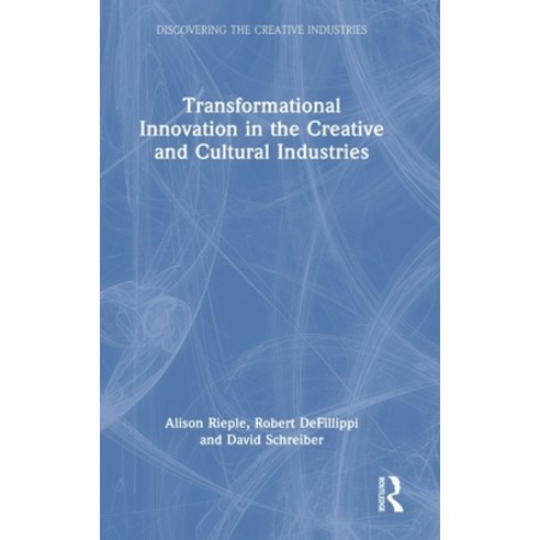 (영문도서) Transformational Innovation in the Creative and Cultural Industries Hardcover, Routledge, English, 9781032075341