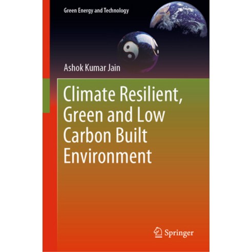 (영문도서) Climate Resilient Green and Low Carbon Built Environment Hardcover, Springer, English, 9789819902156