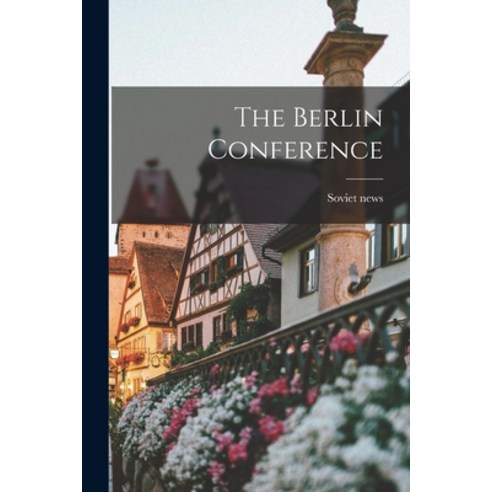 (영문도서) The Berlin Conference Paperback, Hassell Street Press, English, 9781014561251
