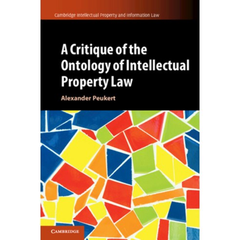 (영문도서) A Critique of the Ontology of Intellectual Property Law Paperback, Cambridge University Press, English, 9781108735728