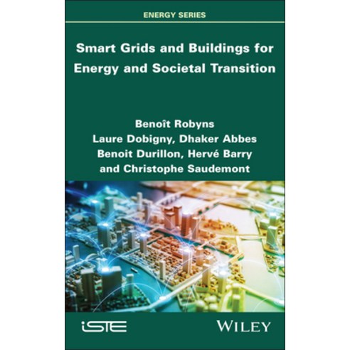 (영문도서) Smart Grids and Buildings for Energy and Societal Transition Hardcover, Wiley-Iste, English, 9781786307361