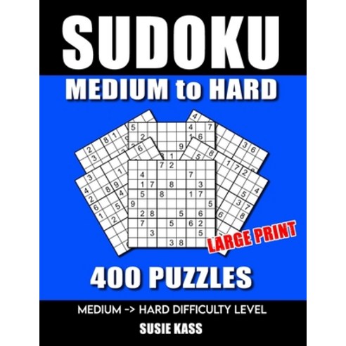 SUDOKU PUZZLE BOOKS for ADULTS: MEDIUM to HARD: 400 SUDOKU Puzzles Large Print with Solutions super ... Paperback, Independently Published, English, 9798674036067