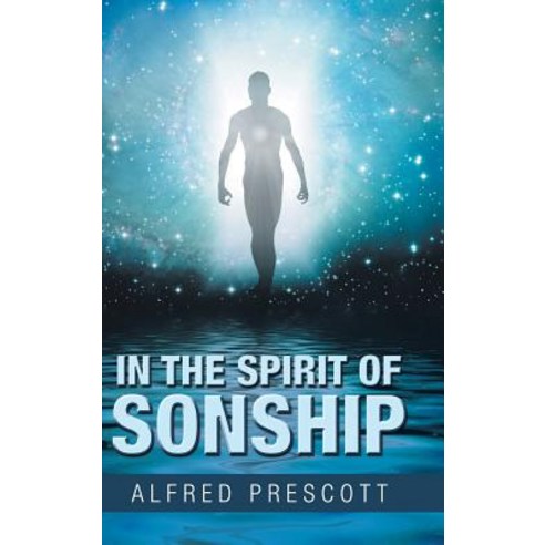 In the Spirit of Sonship Hardcover, WestBow Press, English, 9781973653714