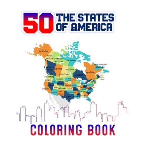 50 The States of America Coloring Book: Fifty State Maps with Capitals and Symbols like Motto Bird M... Paperback, Independently Published, English, 9798576580460