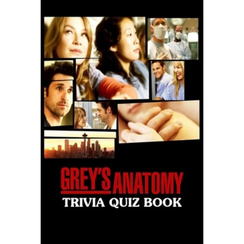 Grey''s Anatony: Trivia Quiz Book Paperback, Independently Published