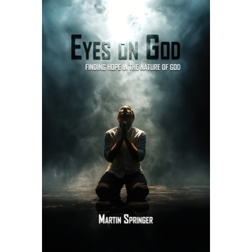 (영문도서) Eyes On God: Finding Hope in the Nature of God Paperback, Franklin Pub., English, 9798893241211
