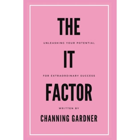 (영문도서) The It Factor: Unleashing Your Potential for Extraordinary Success Paperback, Independently Published, English, 9798872499060