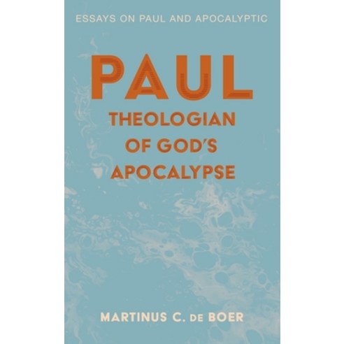 Paul Theologian of God''s Apocalypse Hardcover, Cascade Books