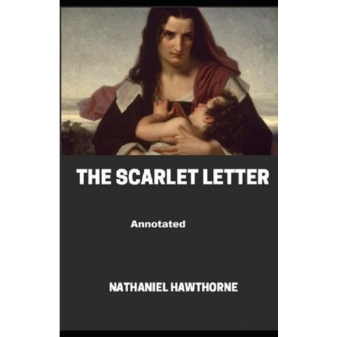 The Scarlet Letter Annotated Paperback, Independently Published, English, 9798694249829