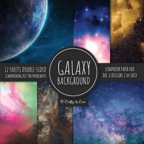 Galaxy Background Scrapbook Paper Pad 8x8 Scrapbooking Kit for Papercrafts Cardmaking DIY Crafts ... Paperback, Crafty as Ever