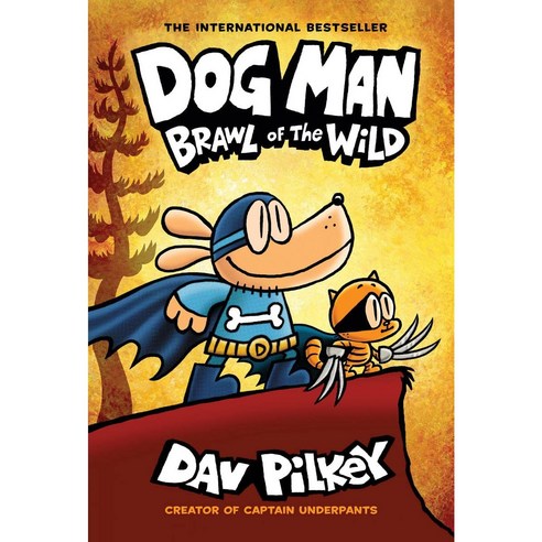 Dog Man 6: Brawl of the Wild:From the Creator of Captain Underpants
