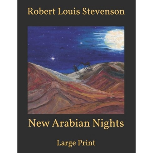 New Arabian Nights: Large Print Paperback, Independently Published, English, 9798591757489