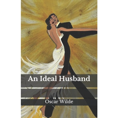 An Ideal Husband Paperback, Independently Published, English, 9798694922906