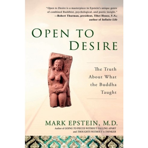 (영문도서) Open to Desire: The Truth about What the Buddha Taught Paperback, Avery Publishing Group, English, 9781592401857
