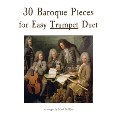 (영문도서) 30 Baroque Pieces for Easy Trumpet Duet Paperback, Independently Published, English, 9798421873419