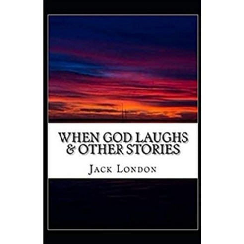 When God Laughs & Other Stories Illustrated Paperback, Independently Published, English, 9798736631230