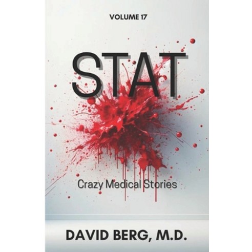 (영문도서) Stat: Crazy Medical Stories: Volume 17 Paperback, Free Reign Publishing, English, 9798892340519