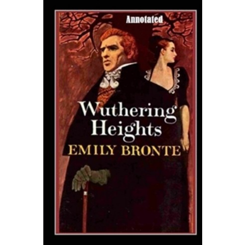 Wuthering Heights Annotated Paperback, Independently Published