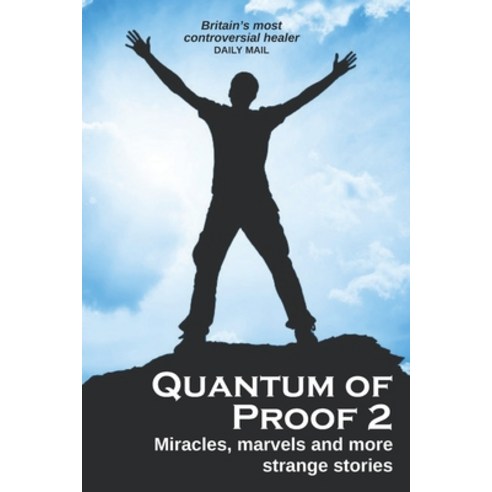 (영문도서) Quantum of Proof 2: Miracles Marvels and More Strange Stories Paperback, Independently Published, English, 9798717667197