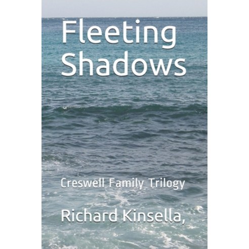 Fleeting Shadows: Creswell Family Trilogy Paperback, Independently Published