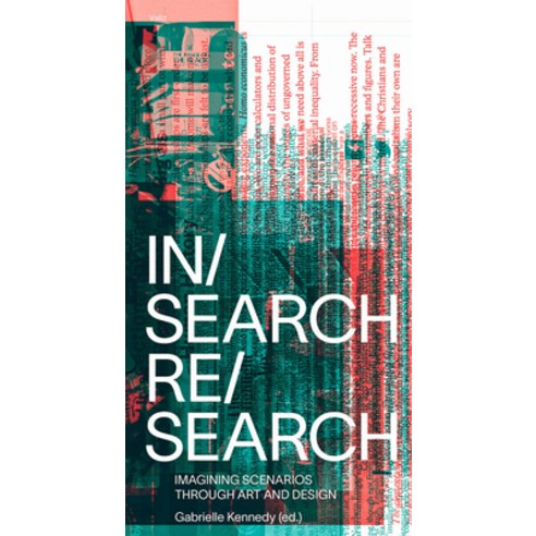 In/Search Re/Search: Imagining Scenarios Through Art and Design Paperback, Valiz, English, 9789492095800