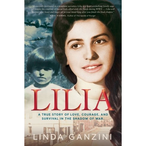 Lilia: a true story of love courage and survival in the shadow of war Paperback, Menzini Publishing, English, 9781777607319