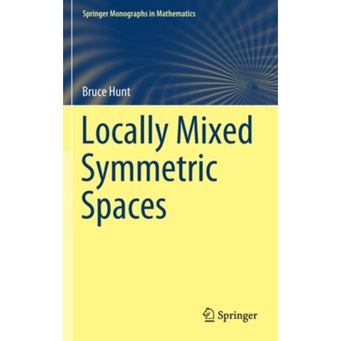 (영문도서) Locally Mixed Symmetric Spaces Hardcover, Springer, English, 9783030698034