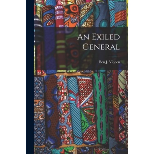 (영문도서) An Exiled General Paperback, Legare Street Press, English, 9781018638270