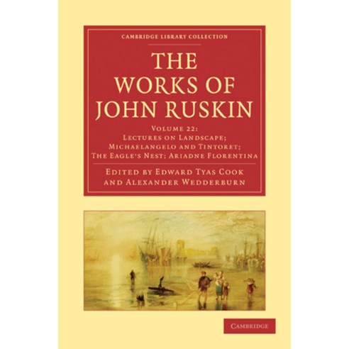 (영문도서) The Works of John Ruskin Paperback, Cambridge University Press, English, 9781108008709