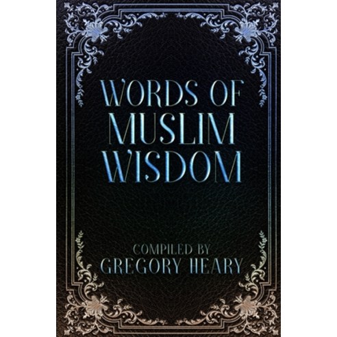 Words of Muslim Wisdom Paperback, Indy Pub, English, 9781087894294