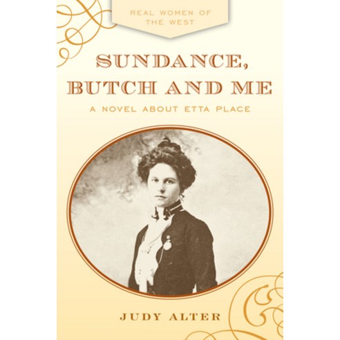 (영문도서) Sundance Butch and Me: A Novel about Etta Place Paperback, Two Dot Books, English, 9781493052691