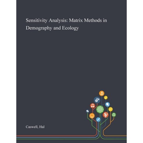 Sensitivity Analysis: Matrix Methods in Demography and Ecology Paperback, Saint Philip Street Press, English, 9781013273308