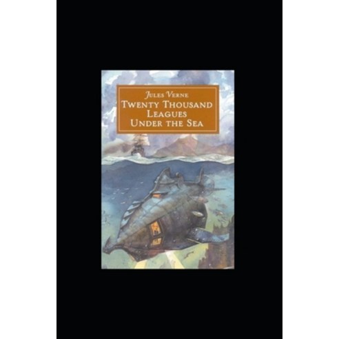 (영문도서) 20 000 Leagues Under the Sea (annotated edition) Paperback, Independently Published, English, 9798418308603