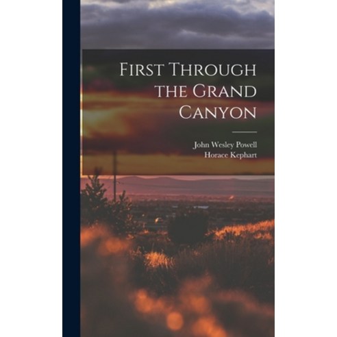 (영문도서) First Through the Grand Canyon Hardcover, Legare Street Press, English, 9781015758360