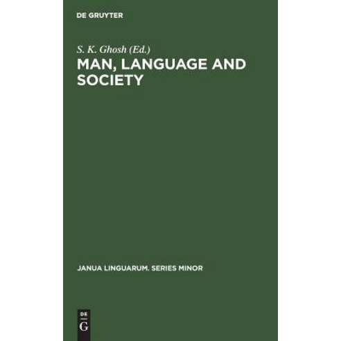 (영문도서) Man Language and Society: Contributions to the Sociology of Language Hardcover, Walter de Gruyter, English, 9789027921208