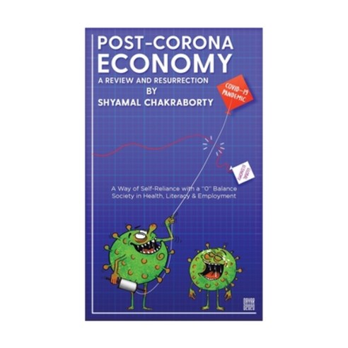 Post-Corona Economy: a Review and Resurrection: A Way of Self-Reliance with a "0" Balance Society in... Paperback, Partridge Publishing India, English, 9781543707489