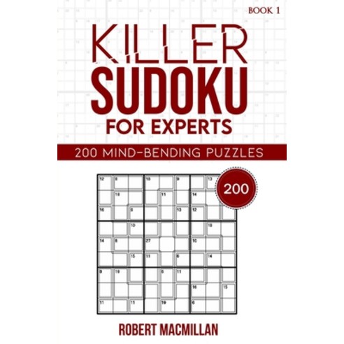 (영문도서) Killer Sudoku for Experts Book 1: 200 Mind-bending Puzzles Paperback, Independently Published, English, 9798686206441