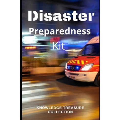 Disaster Preparedness Kit Paperback, Independently Published