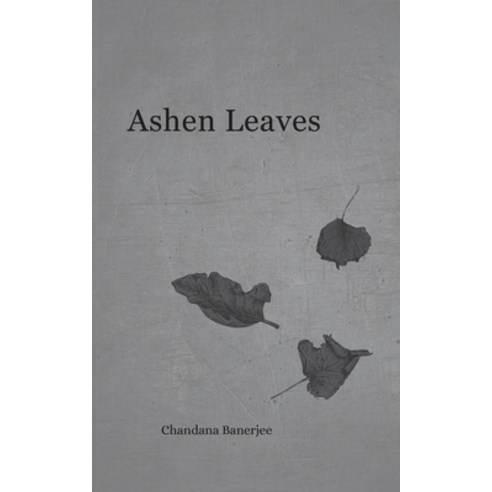 Ashen Leaves Paperback, Independently Published