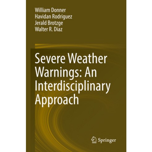 (영문도서) Severe Weather Warnings: An Interdisciplinary Approach Paperback, Springer, English, 9783031050336