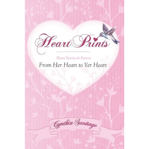 (영문도서) Heart Prints (Volume 2): From Her Heart to Yer Heart Paperback, Independently Published, English, 9798364475275