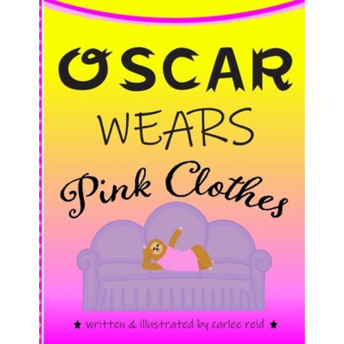 Oscar Wears Pink Clothes Paperback, Independently Published