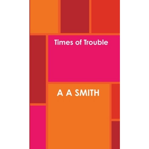 (영문도서) Times of Trouble Paperback, Lulu.com, English, 9781105664137