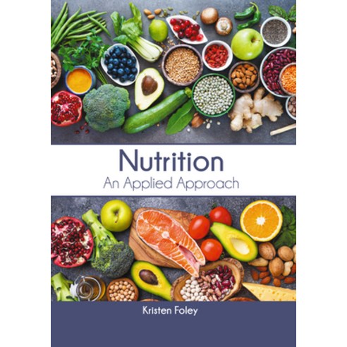 (영문도서) Nutrition: An Applied Approach Hardcover, States Academic Press