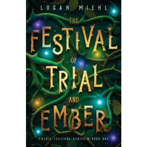 The Festival of Trial and Ember Paperback, Touchwood, English, 9780997854749