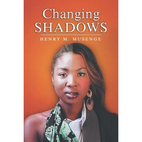 (영문도서) Changing Shadows Paperback, Westwood Books Publishing, English, 9798888877388
