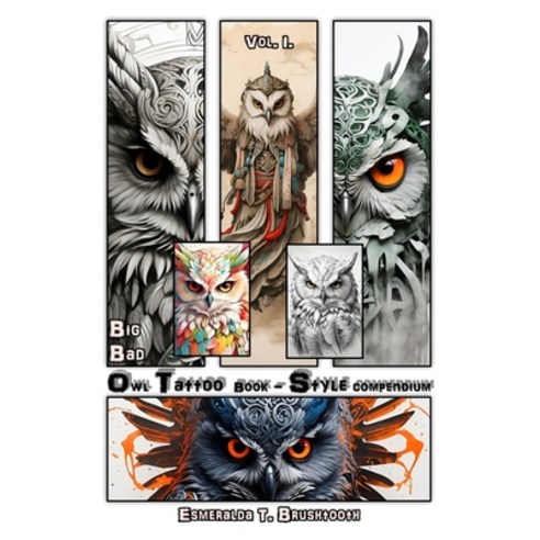 (영문도서) Big Bad Owl Tattoo Book Vol. I: Style compendium Paperback, Independently Published, English, 9798871328279